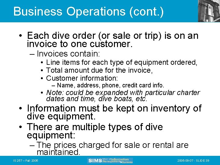 Business Operations (cont. ) • Each dive order (or sale or trip) is on