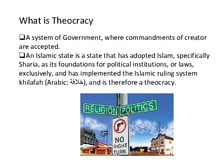 What is Theocracy q. A system of Government, where commandments of creator are accepted.