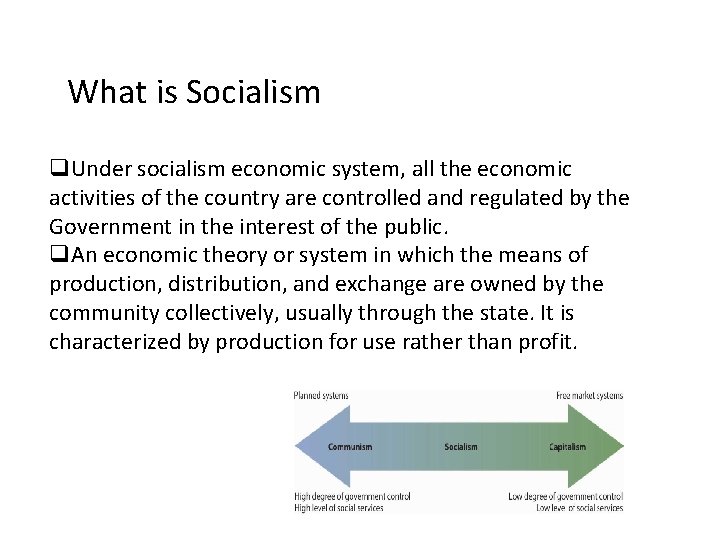 What is Socialism q. Under socialism economic system, all the economic activities of the