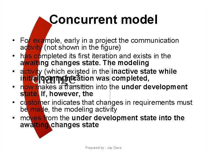 Concurrent model • For example, early in a project the communication activity (not shown Concurrent model • For example, early in a project the communication activity (not shown