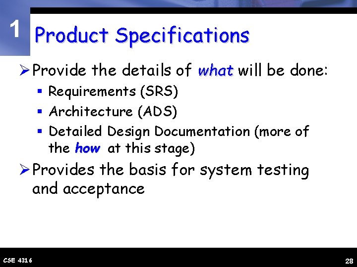 1 Product Specifications Ø Provide the details of what will be done: § Requirements