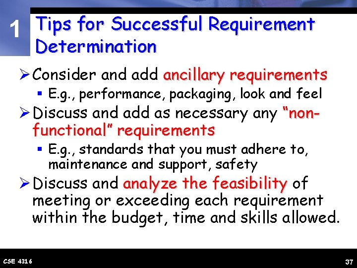 1 Tips for Successful Requirement Determination Ø Consider and add ancillary requirements § E.