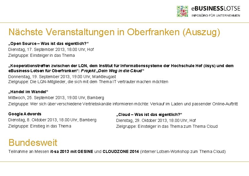 Nächste Veranstaltungen in Oberfranken (Auszug) „Open Source – Was ist das eigentlich? “ Dienstag,