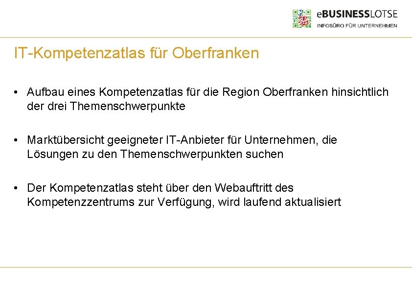 IT-Kompetenzatlas für Oberfranken • Aufbau eines Kompetenzatlas für die Region Oberfranken hinsichtlich der drei