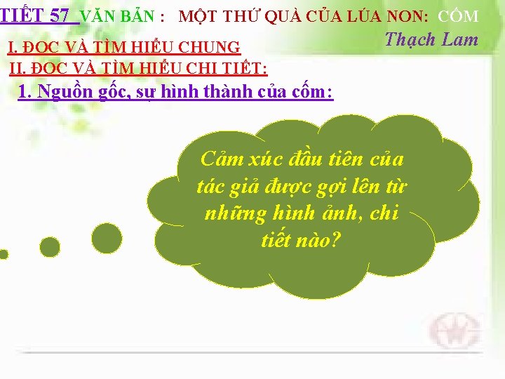 TIẾT 57 VĂN BẢN : MỘT THỨ QUÀ CỦA LÚA NON: CỐM Thạch Lam