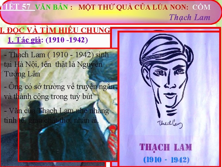 TIẾT 57 VĂN BẢN : MỘT THỨ QUÀ CỦA LÚA NON: CỐM Thạch Lam