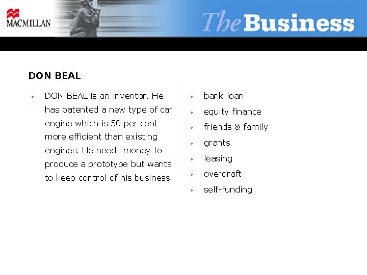 DON BEAL • DON BEAL is an inventor. He • bank loan has patented