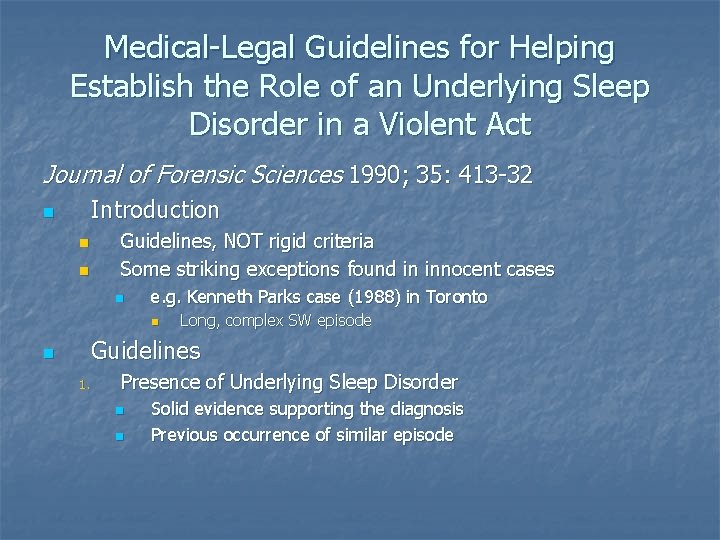 Medical-Legal Guidelines for Helping Establish the Role of an Underlying Sleep Disorder in a