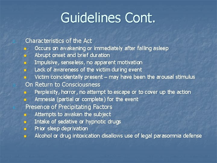 Guidelines Cont. 2. Characteristics of the Act n n n 3. On Return to