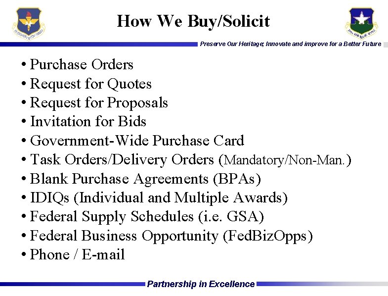 How We Buy/Solicit Preserve Our Heritage; Innovate and improve for a Better Future •