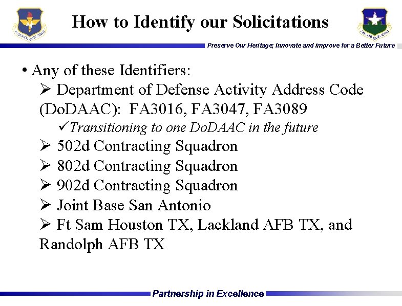 How to Identify our Solicitations Preserve Our Heritage; Innovate and improve for a Better