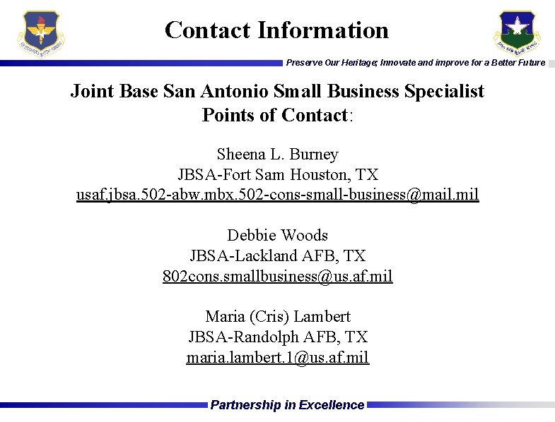 Contact Information Preserve Our Heritage; Innovate and improve for a Better Future Joint Base