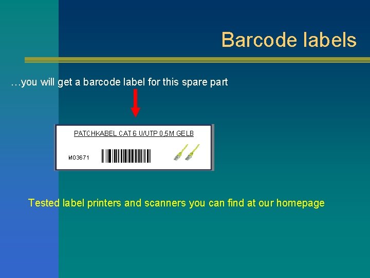 Barcode labels …you will get a barcode label for this spare part Tested label