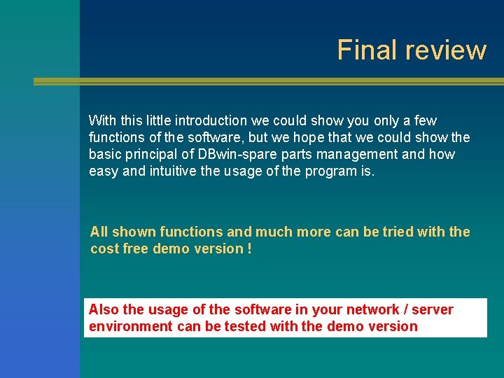 Final review With this little introduction we could show you only a few functions