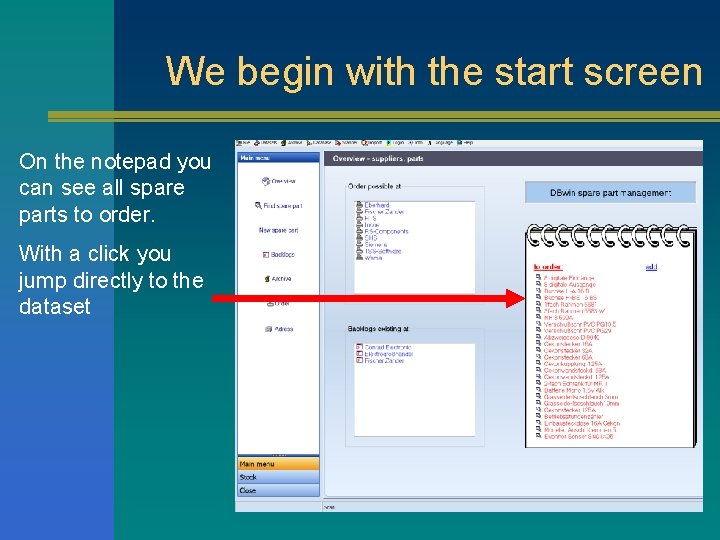 We begin with the start screen On the notepad you can see all spare