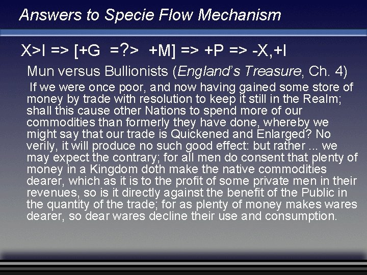 Answers to Specie Flow Mechanism X>I => [+G =? > +M] => +P =>