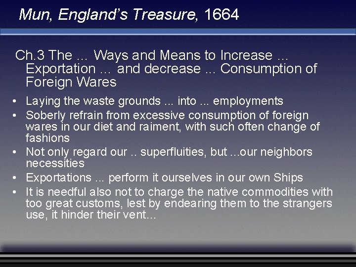 Mun, England’s Treasure, 1664 Ch. 3 The … Ways and Means to Increase …