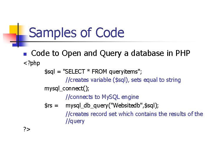 Samples of Code n Code to Open and Query a database in PHP <?