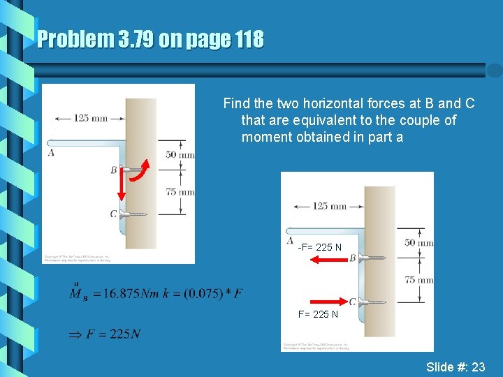 Problem 3. 79 on page 118 Find the two horizontal forces at B and