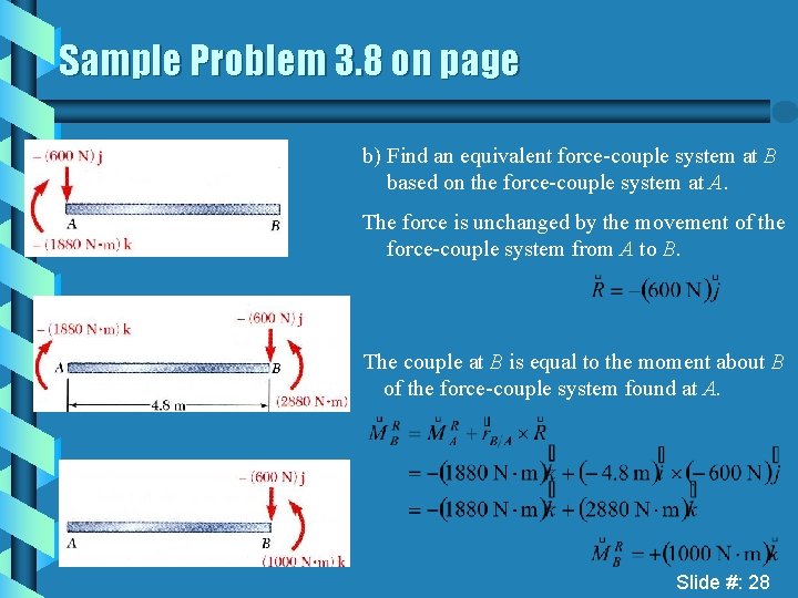 Sample Problem 3. 8 on page b) Find an equivalent force-couple system at B