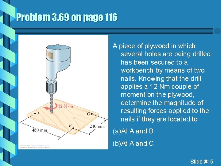 Problem 3. 69 on page 116 A piece of plywood in which several holes