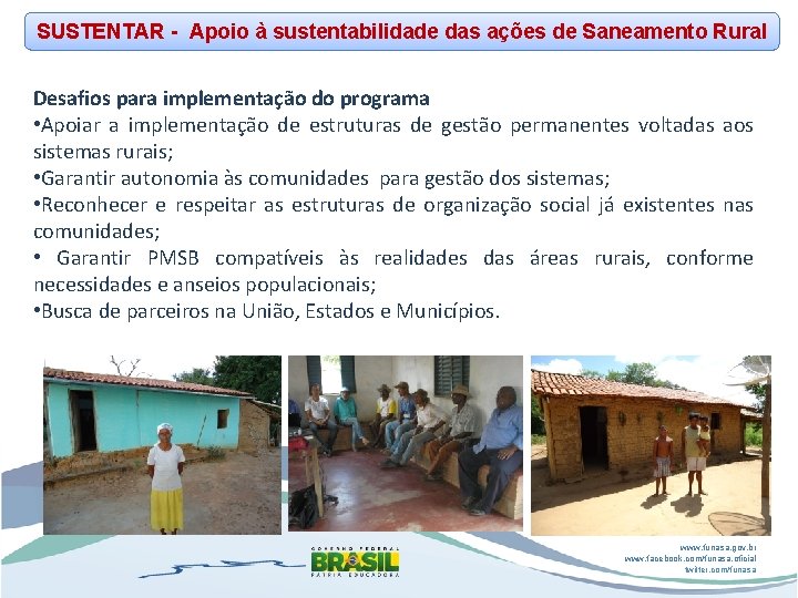 SUSTENTAR - Apoio à sustentabilidade das ações de Saneamento Rural Desafios para implementação do
