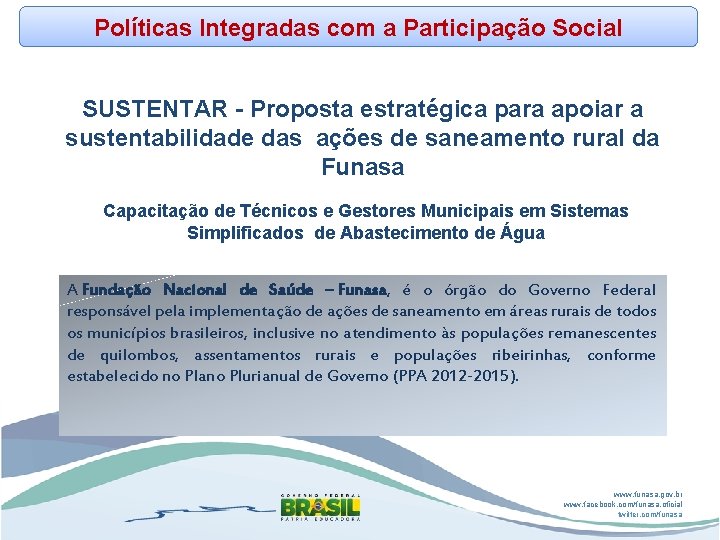 Políticas Integradas com a Participação Social SUSTENTAR - Proposta estratégica para apoiar a sustentabilidade