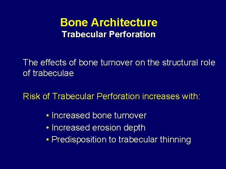Bone Architecture Trabecular Perforation The effects of bone turnover on the structural role of