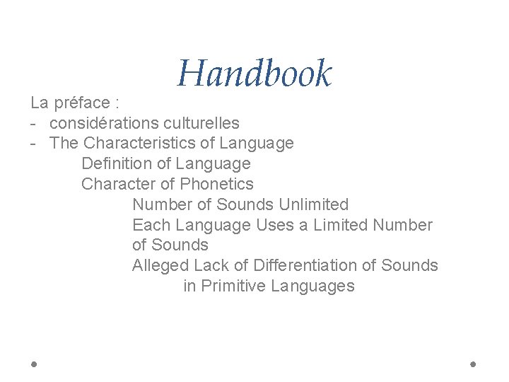 Handbook La préface : - considérations culturelles - The Characteristics of Language Definition of