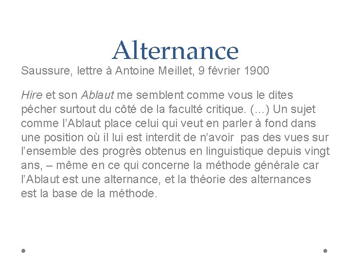 Alternance Saussure, lettre à Antoine Meillet, 9 février 1900 Hire et son Ablaut me