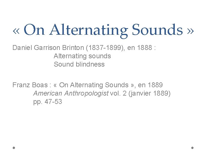  « On Alternating Sounds » Daniel Garrison Brinton (1837 -1899), en 1888 :
