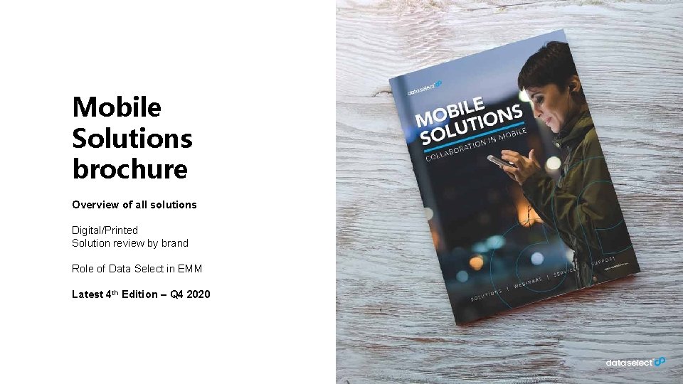 Mobile Solutions brochure Overview of all solutions Digital/Printed Solution review by brand Role of