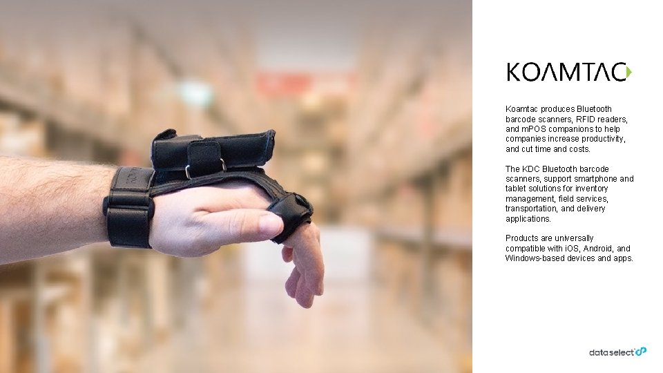 Scanning 2 Koamtac produces Bluetooth barcode scanners, RFID readers, and m. POS companions to