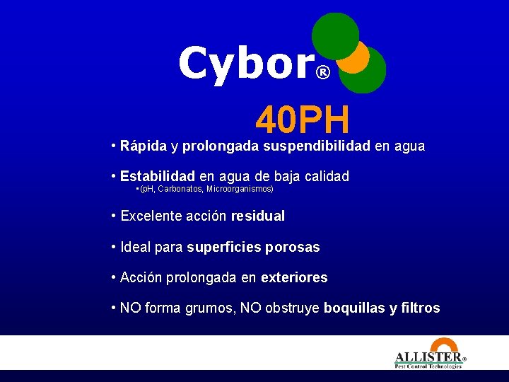 Cybor ® 40 PH • Rápida y prolongada suspendibilidad en agua • Estabilidad en