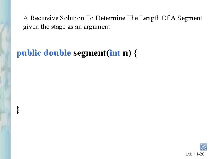 A Recursive Solution To Determine The Length Of A Segment given the stage as A Recursive Solution To Determine The Length Of A Segment given the stage as