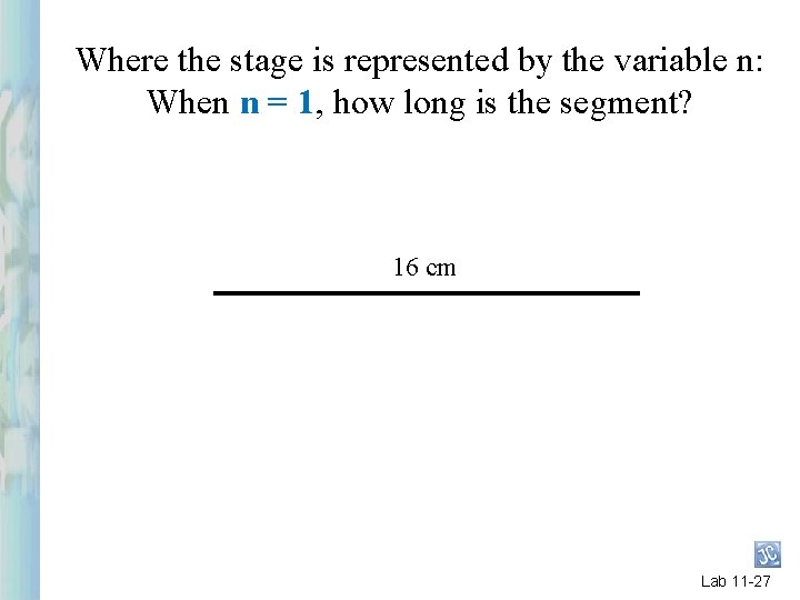 Where the stage is represented by the variable n: When n = 1, how Where the stage is represented by the variable n: When n = 1, how