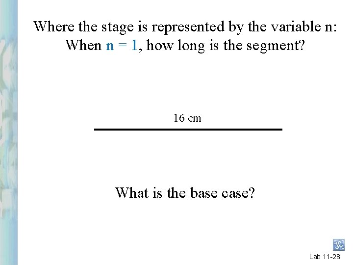 Where the stage is represented by the variable n: When n = 1, how Where the stage is represented by the variable n: When n = 1, how
