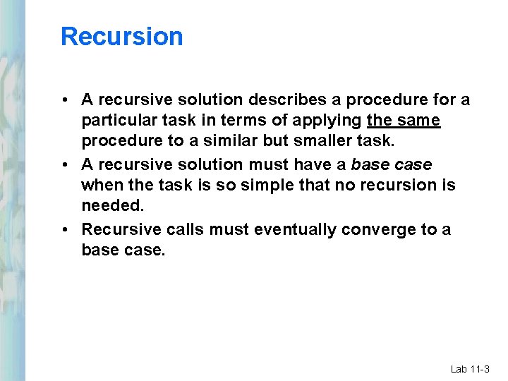 Recursion • A recursive solution describes a procedure for a particular task in terms Recursion • A recursive solution describes a procedure for a particular task in terms