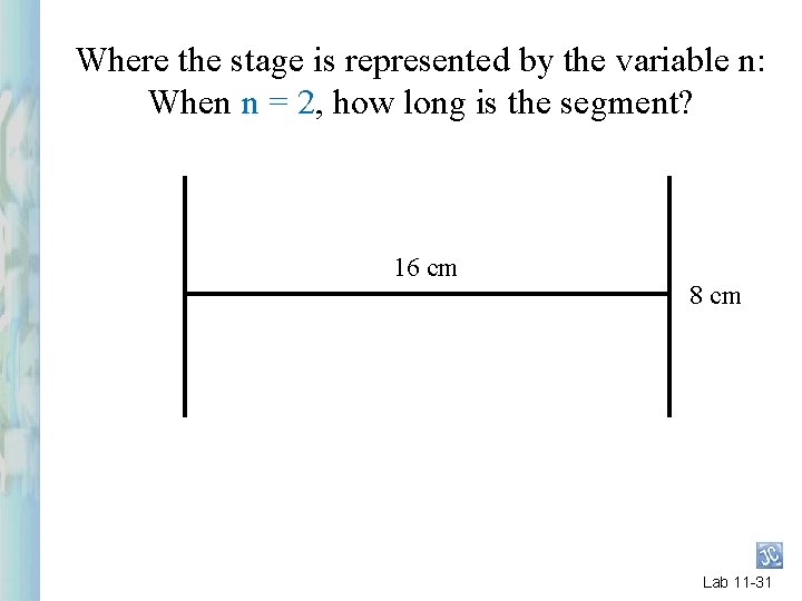 Where the stage is represented by the variable n: When n = 2, how Where the stage is represented by the variable n: When n = 2, how
