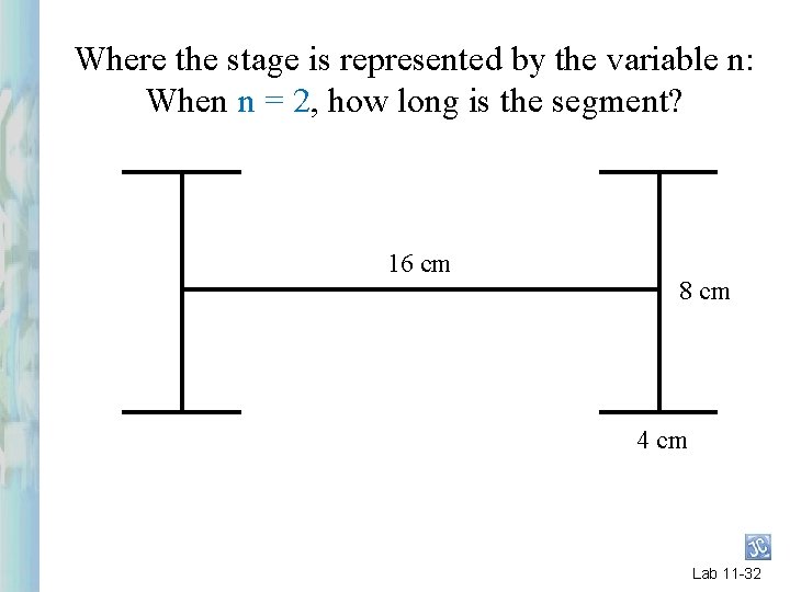 Where the stage is represented by the variable n: When n = 2, how Where the stage is represented by the variable n: When n = 2, how