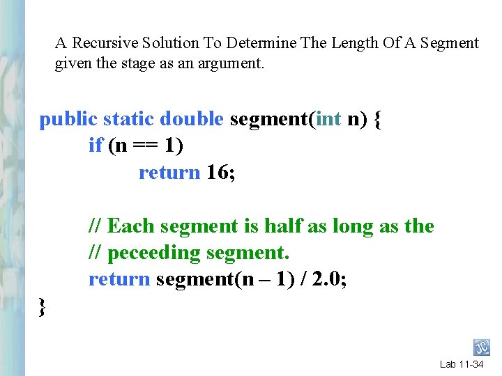 A Recursive Solution To Determine The Length Of A Segment given the stage as A Recursive Solution To Determine The Length Of A Segment given the stage as