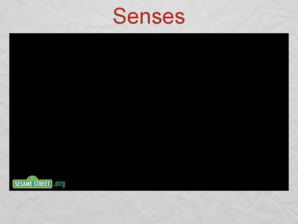 Senses 