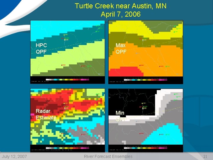 Turtle Creek near Austin, MN April 7, 2006 July 12, 2007 HPC QPF Max
