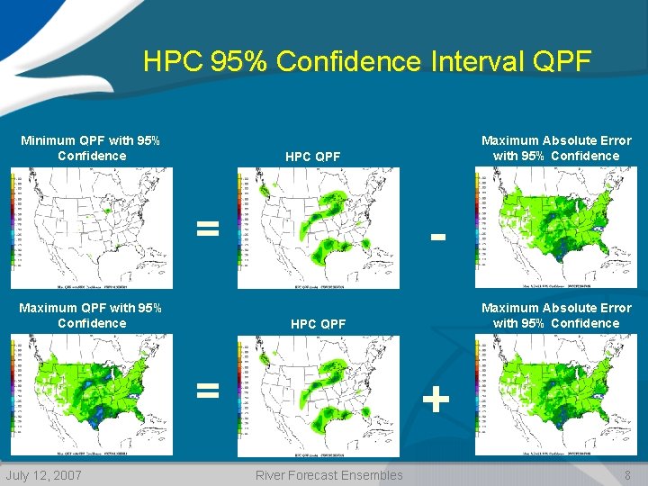 HPC 95% Confidence Interval QPF Minimum QPF with 95% Confidence HPC QPF - =