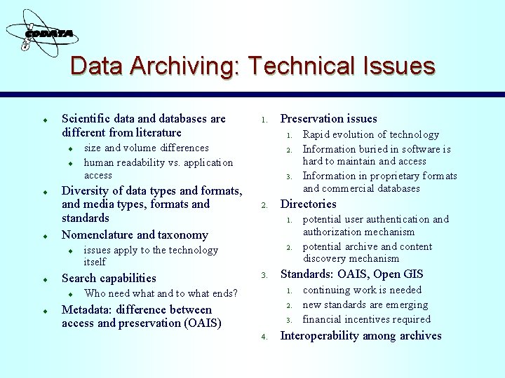 Data Archiving: Technical Issues ¨ Scientific data and databases are different from literature ¨