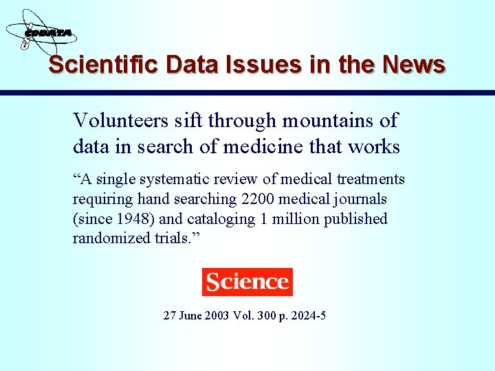 Scientific Data Issues in the News Volunteers sift through mountains of data in search