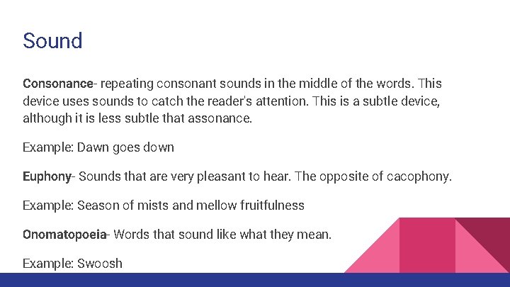 Sound Consonance- repeating consonant sounds in the middle of the words. This device uses