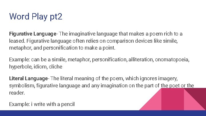Word Play pt 2 Figurative Language- The imaginative language that makes a poem rich