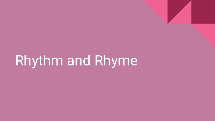 Rhythm and Rhyme 