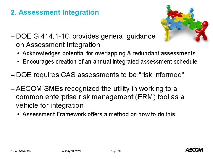 2. Assessment Integration – DOE G 414. 1 -1 C provides general guidance on